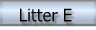 Litter E